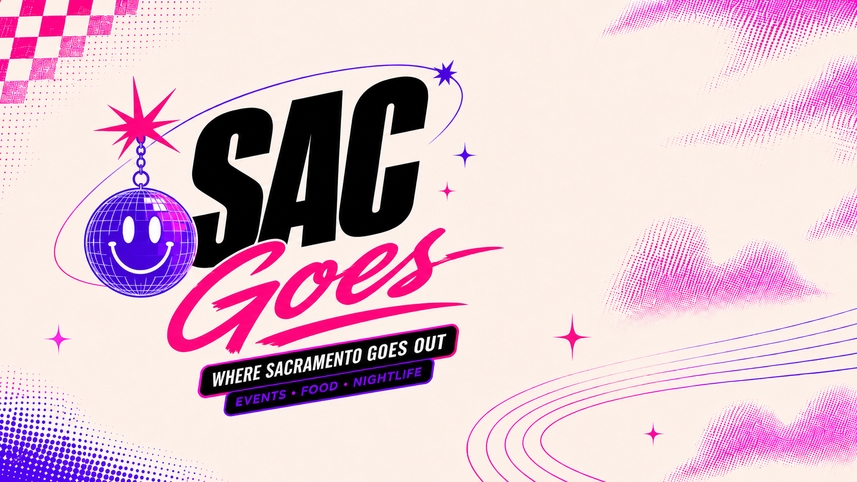 Sac Goes — the best stuff happening around Sacramento